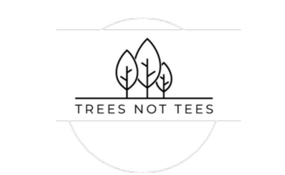 Trees Not Tees